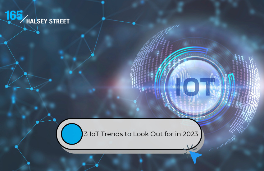 3 IoT Trends to Look Out for in 2023