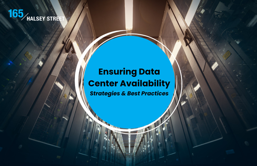 Ensuring Data Center Availability: Strategies and Best Practices