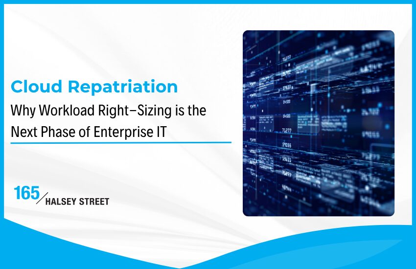 Cloud Repatriation: Why Workload Right-Sizing Is the Next Phase of Enterprise IT