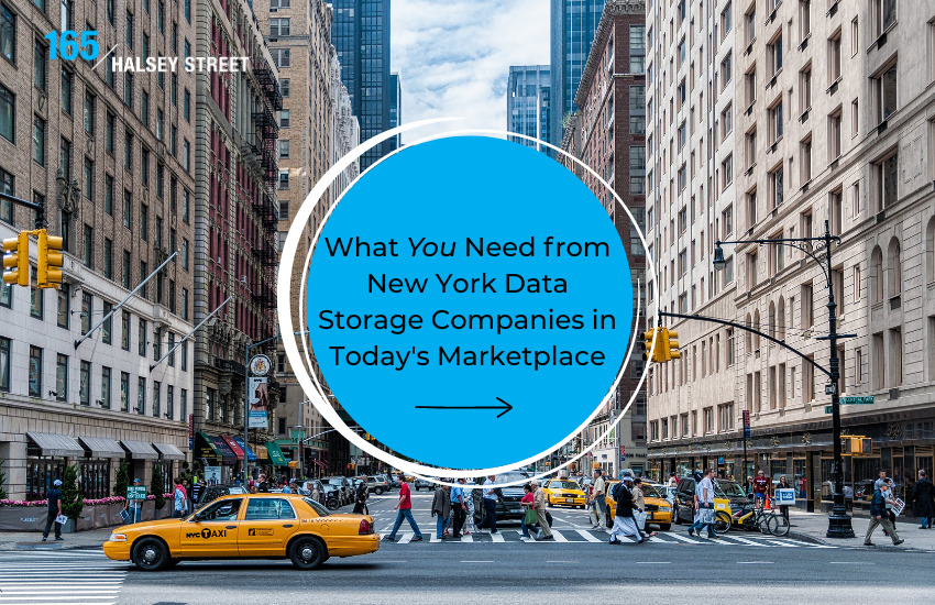 What You Need from New York Data Storage Companies in Today’s Marketplace 