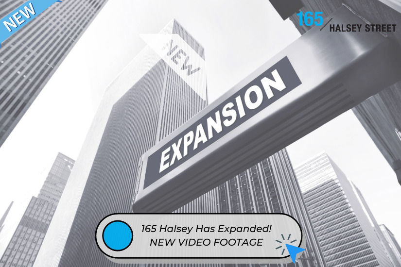 NEW VIDEO: 165 Halsey Has Expanded!