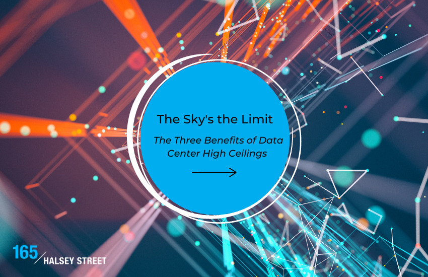The Sky’s the Limit: The 3 Benefits of Data Center High Ceilings