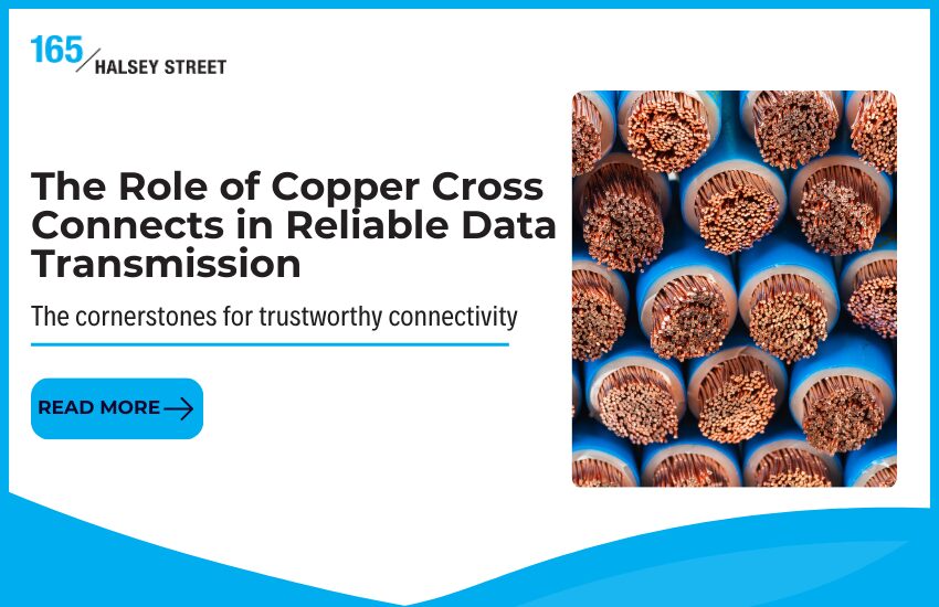 The Role of Copper Cross Connects in Reliable Data Transmission